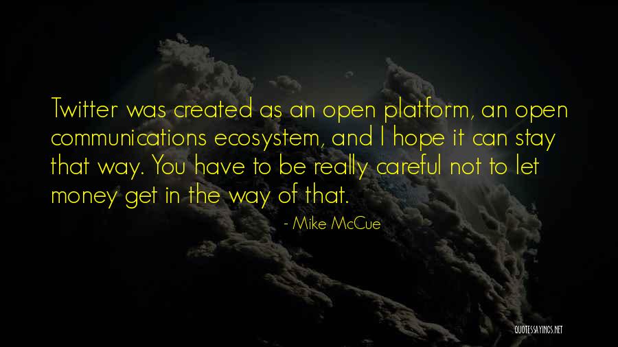 Escapology Columbia Quotes By Mike McCue Escapology Columbia Quotes By Mike McCue