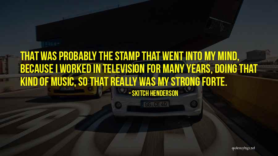 Escatologia Pastor Quotes By Skitch Henderson Escatologia Pastor Quotes By Skitch Henderson