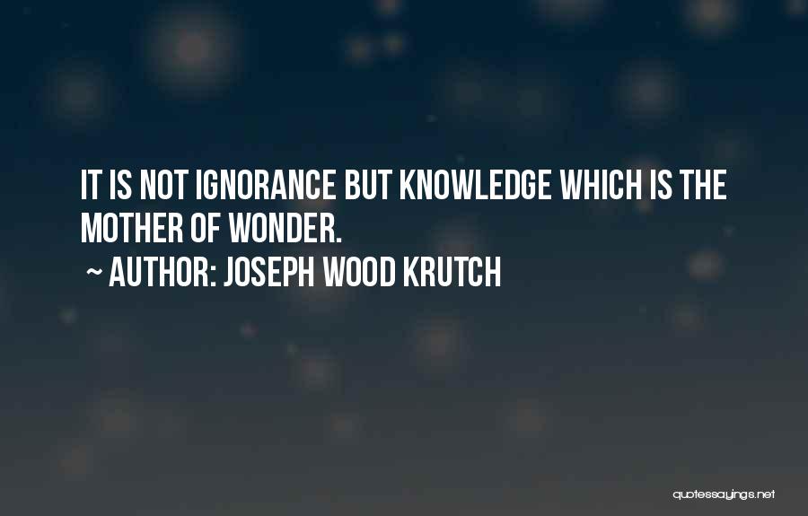 Escavent Quotes By Joseph Wood Krutch
