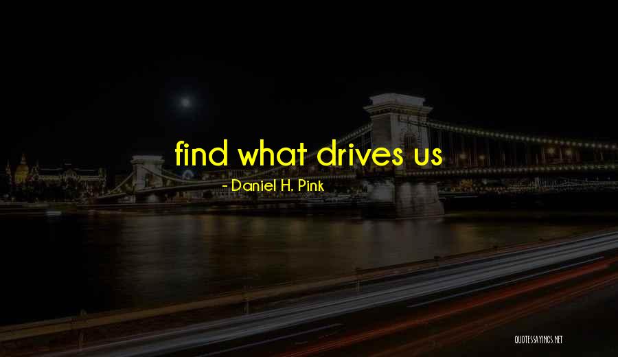 Escenas Hot Quotes By Daniel H. Pink Escenas Hot Quotes By Daniel H. Pink