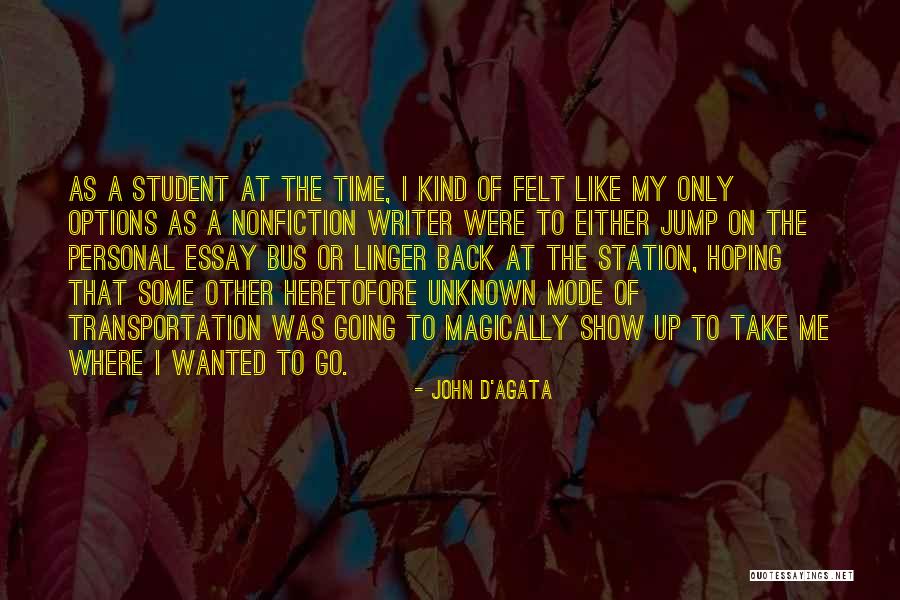 Escepticos Quotes By John D'Agata Escepticos Quotes By John D'Agata