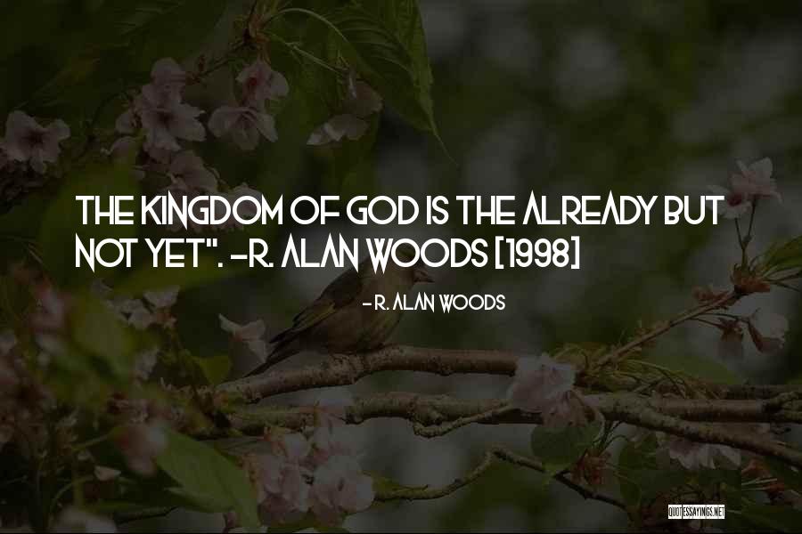 Eschatology Quotes By R. Alan Woods