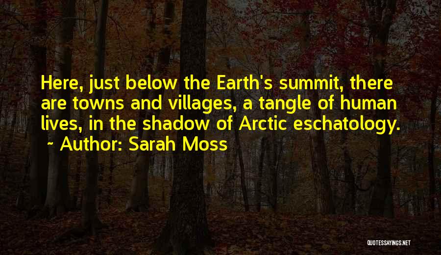 Eschatology Quotes By Sarah Moss