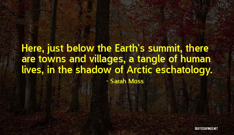 Eschatology Quotes By Sarah Moss