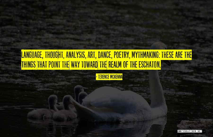Eschaton Quotes By Terence McKenna Eschaton Quotes By Terence McKenna