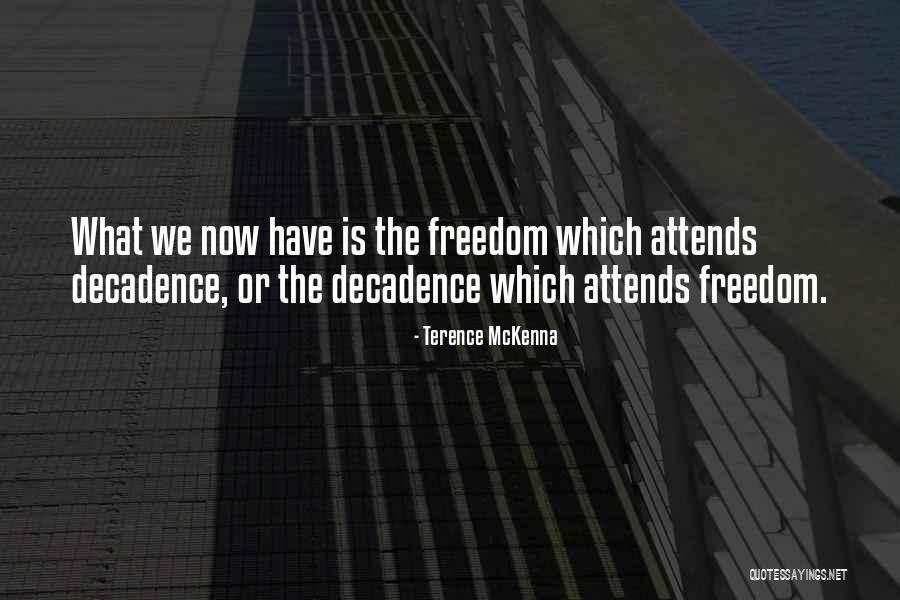 Eschenburg Field Quotes By Terence McKenna Eschenburg Field Quotes By Terence McKenna
