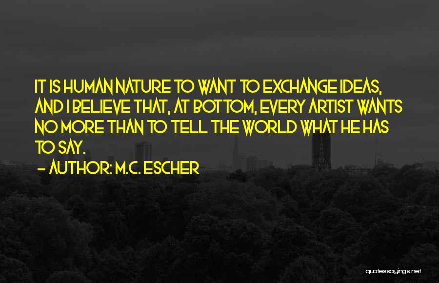 Escher Artist Quotes By M.C. Escher