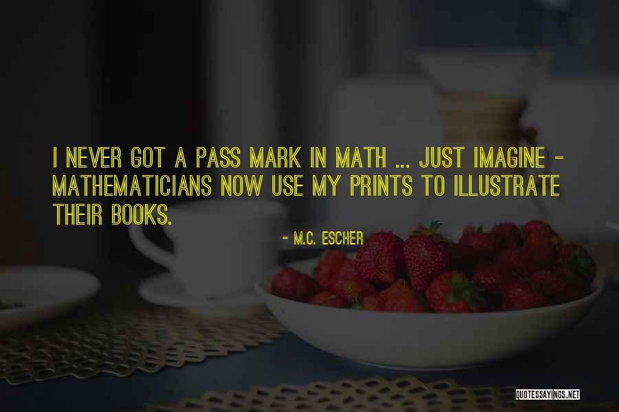 Escher Quotes By M.C. Escher