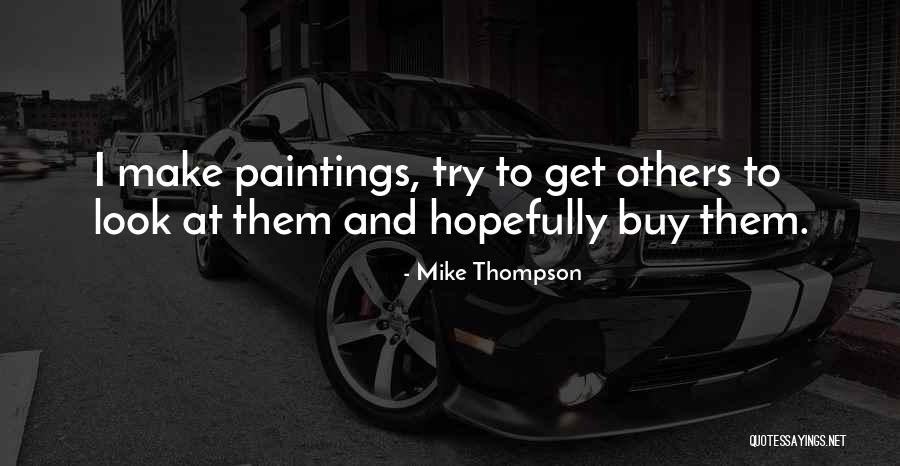Eschew Pronunciation Quotes By Mike Thompson