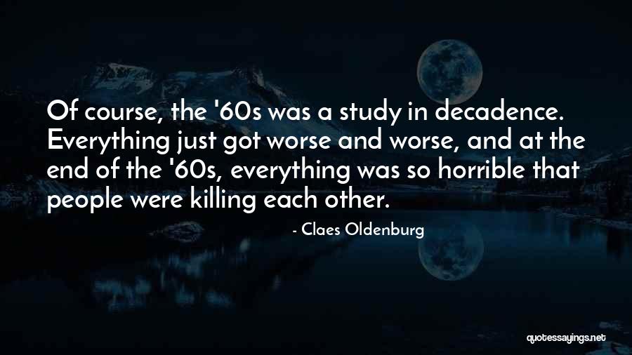 Esclavizan Quotes By Claes Oldenburg Esclavizan Quotes By Claes Oldenburg