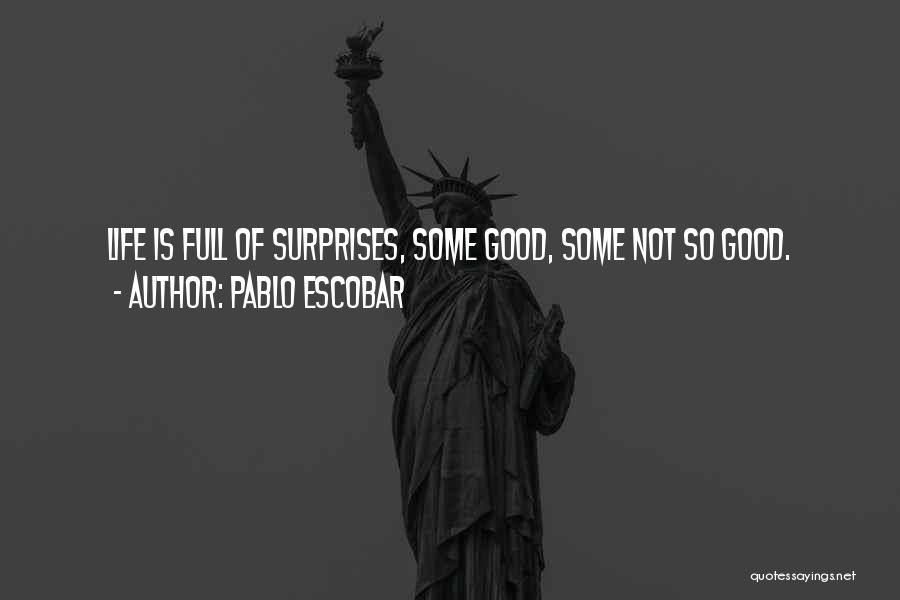 Escobar Pablo Quotes By Pablo Escobar