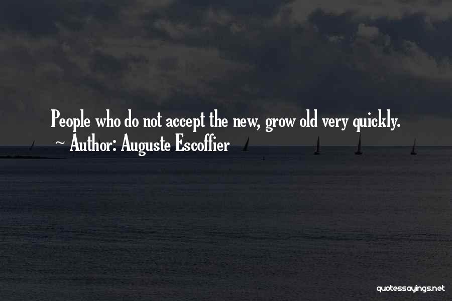 Escoffier Quotes By Auguste Escoffier