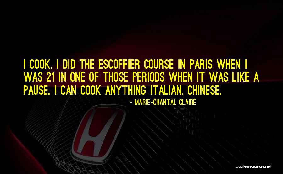 Escoffier Quotes By Marie-Chantal Claire