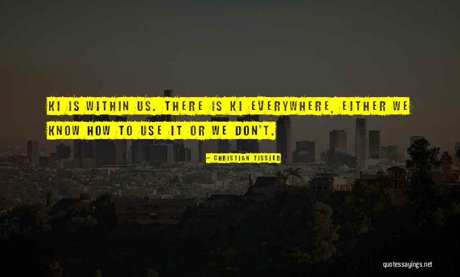 Escoja Todo Quotes By Christian Tissier Escoja Todo Quotes By Christian Tissier