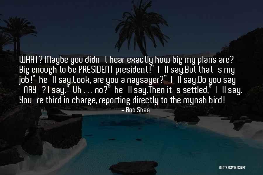 Escola Virtual Entrar Quotes By Bob Shea Escola Virtual Entrar Quotes By Bob Shea