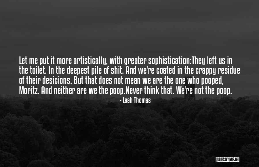 Escolhas Colectivas Quotes By Leah Thomas Escolhas Colectivas Quotes By Leah Thomas