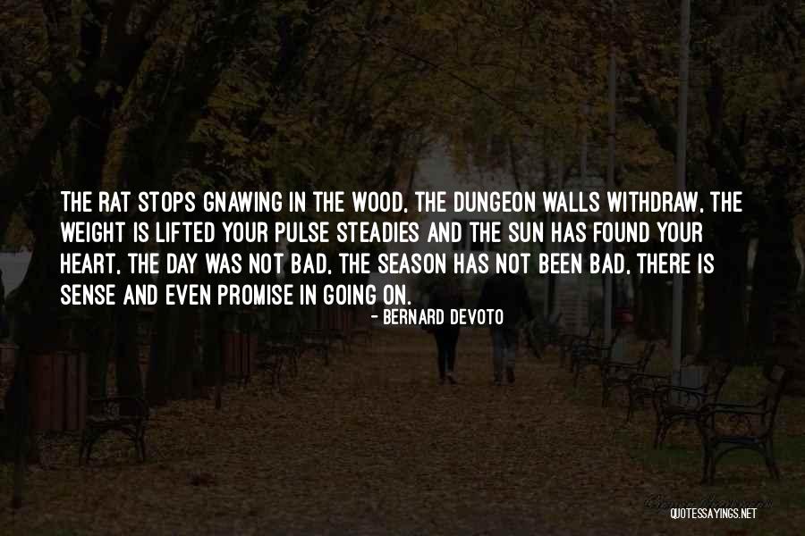 Escondo Weather Quotes By Bernard DeVoto Escondo Weather Quotes By Bernard DeVoto
