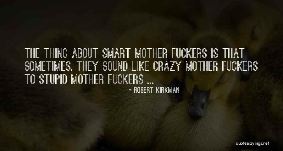 Escorados Quotes By Robert Kirkman Escorados Quotes By Robert Kirkman