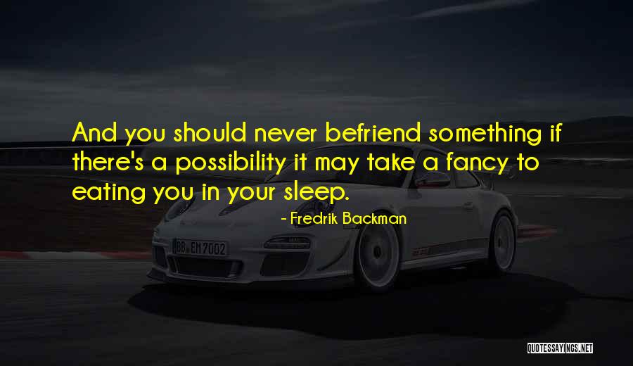Escorial Madrid Quotes By Fredrik Backman Escorial Madrid Quotes By Fredrik Backman
