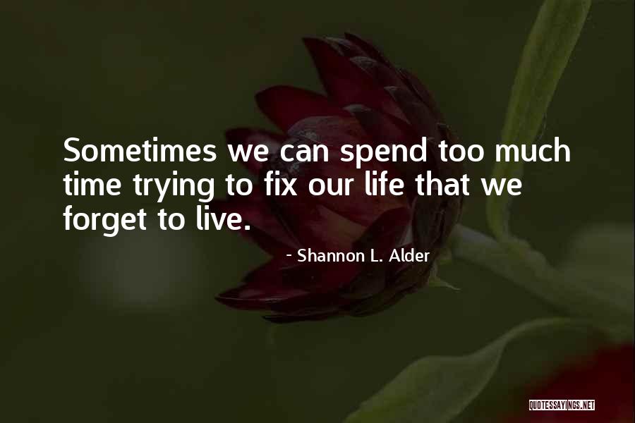Escorregar Em Quotes By Shannon L. Alder Escorregar Em Quotes By Shannon L. Alder