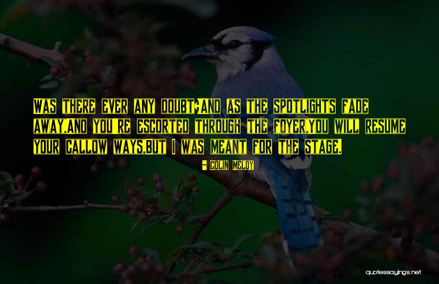 Escorted Quotes By Colin Meloy Escorted Quotes By Colin Meloy