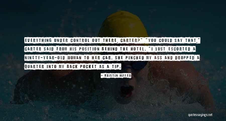 Escorted Quotes By Kristin Miller Escorted Quotes By Kristin Miller