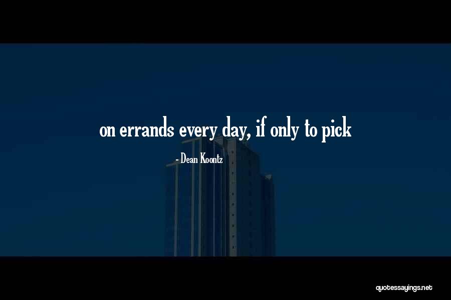 Escorted Tour Quotes By Dean Koontz Escorted Tour Quotes By Dean Koontz