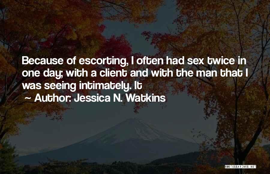 Escorting Quotes By Jessica N. Watkins