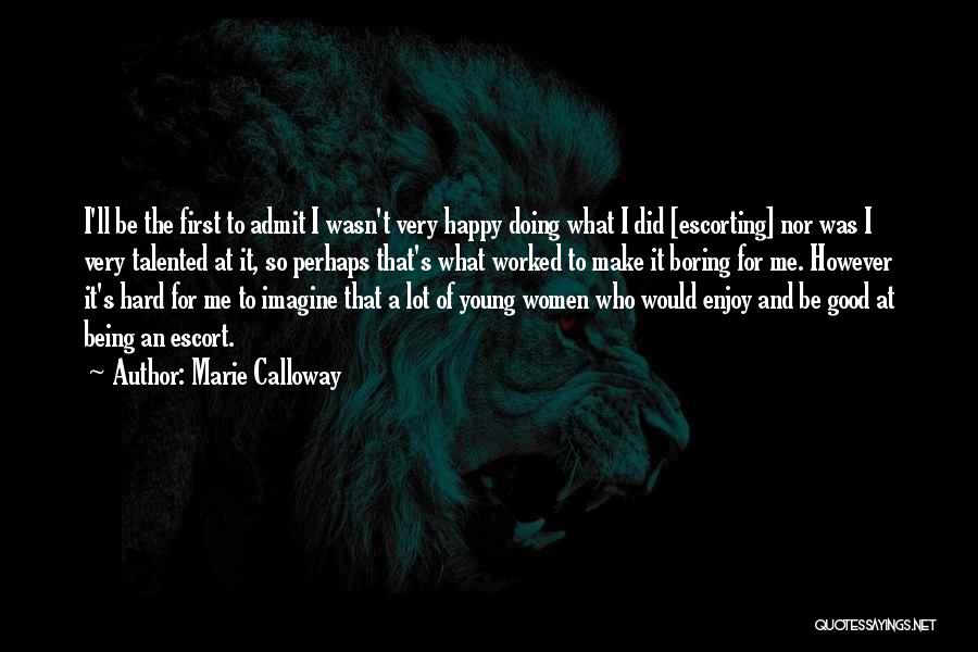Escorting Quotes By Marie Calloway