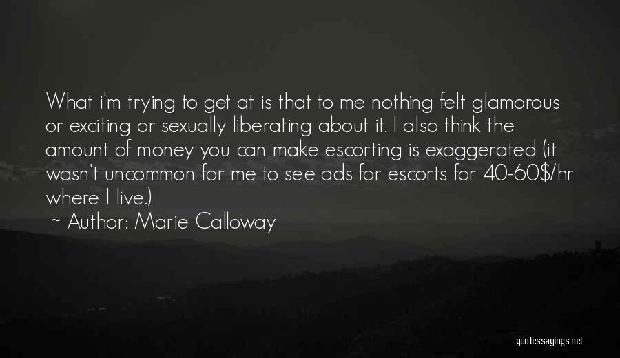 Escorting Quotes By Marie Calloway