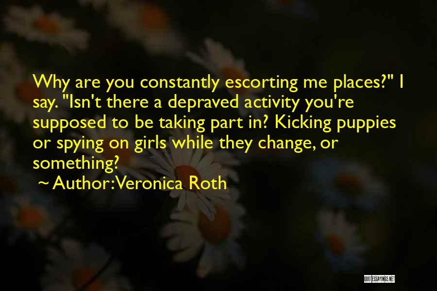 Escorting Quotes By Veronica Roth