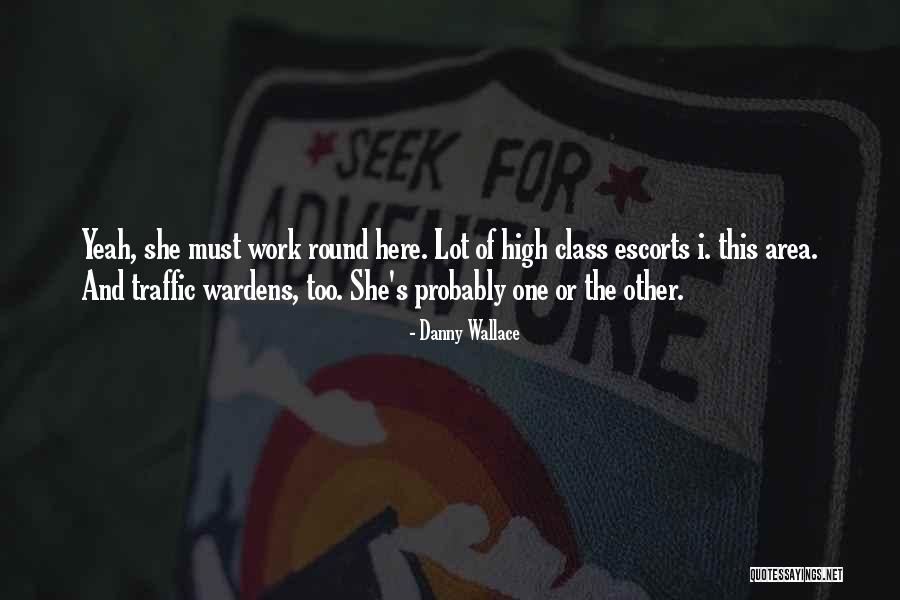 Escorts Quotes By Danny Wallace Escorts Quotes By Danny Wallace