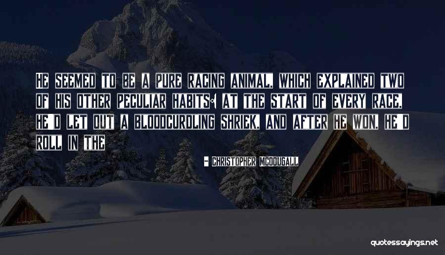 Escorzamiento Quotes By Christopher McDougall Escorzamiento Quotes By Christopher McDougall