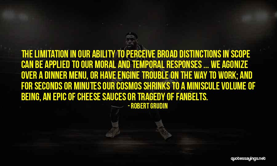 Escosas Quotes By Robert Grudin Escosas Quotes By Robert Grudin