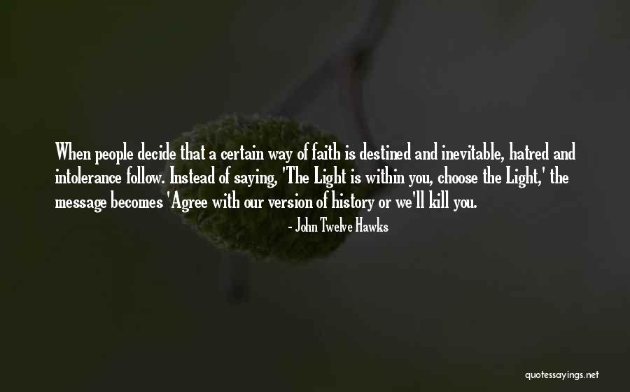Escotoma Quotes By John Twelve Hawks Escotoma Quotes By John Twelve Hawks