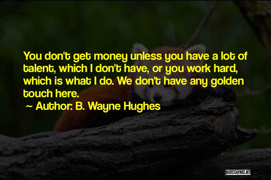 Escovedo Rank Quotes By B. Wayne Hughes