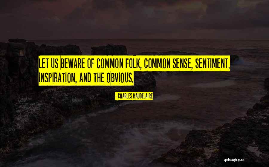 Escoveritched Quotes By Charles Baudelaire Escoveritched Quotes By Charles Baudelaire