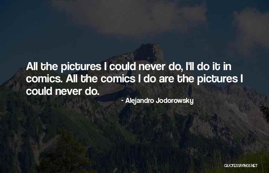 Escravos Africanos Quotes By Alejandro Jodorowsky Escravos Africanos Quotes By Alejandro Jodorowsky