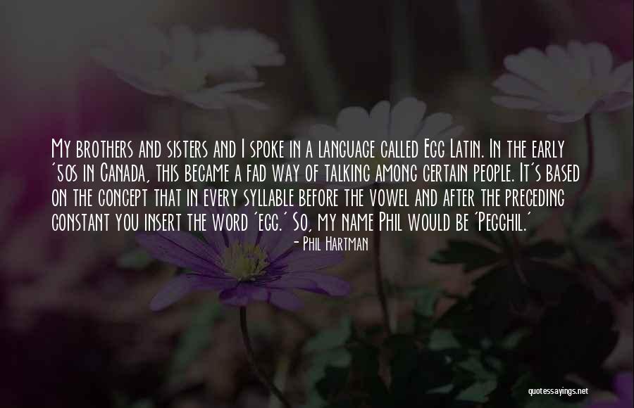 Escravos Gas Quotes By Phil Hartman Escravos Gas Quotes By Phil Hartman