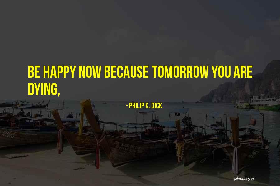 Escravos River Quotes By Philip K. Dick Escravos River Quotes By Philip K. Dick