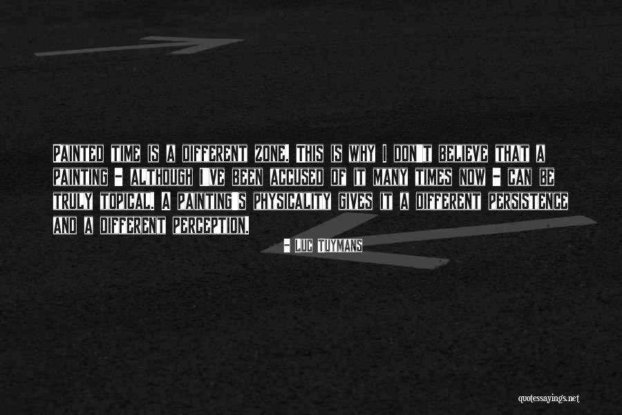 Escribio Misticas Quotes By Luc Tuymans Escribio Misticas Quotes By Luc Tuymans
