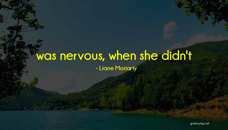 Escribir Preterite Quotes By Liane Moriarty Escribir Preterite Quotes By Liane Moriarty
