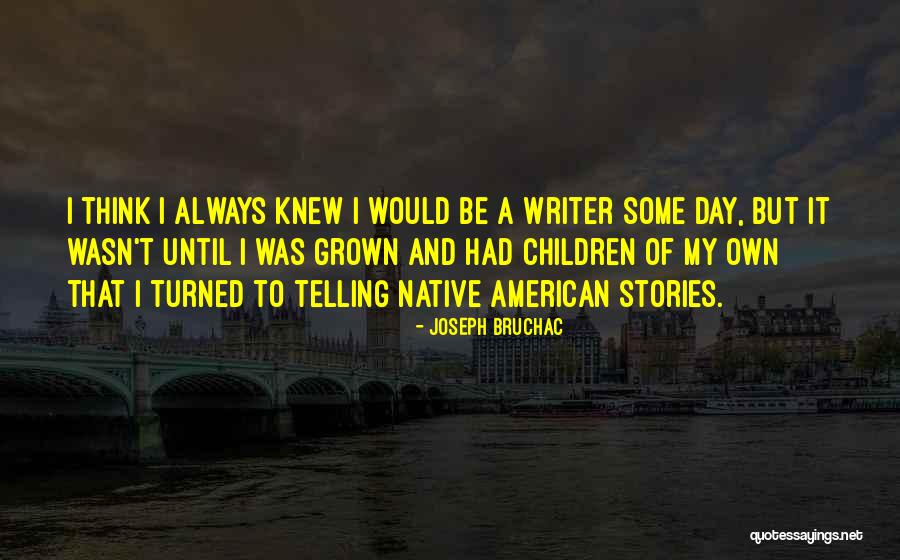 Escribirte Usted Quotes By Joseph Bruchac Escribirte Usted Quotes By Joseph Bruchac