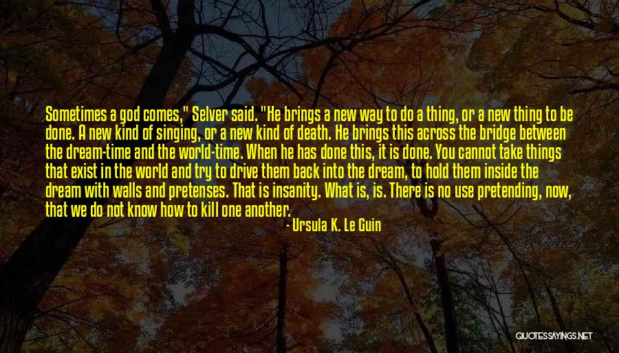 Escribistes Quotes By Ursula K. Le Guin Escribistes Quotes By Ursula K. Le Guin