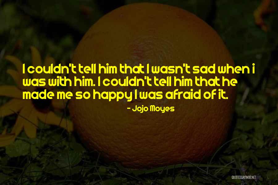 Escritura Maya Quotes By Jojo Moyes Escritura Maya Quotes By Jojo Moyes