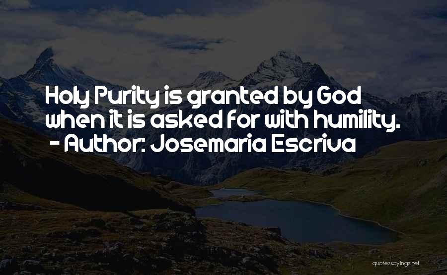 Escriva Quotes By Josemaria Escriva