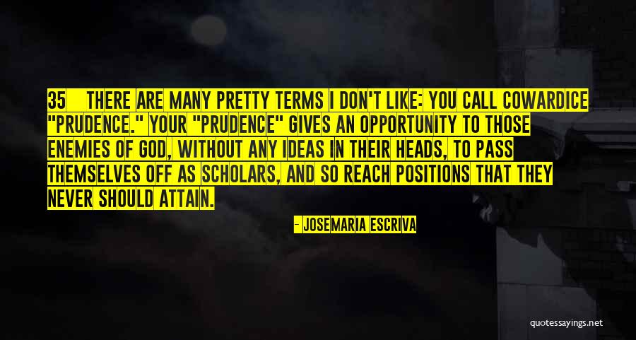Escriva Quotes By Josemaria Escriva Escriva Quotes By Josemaria Escriva
