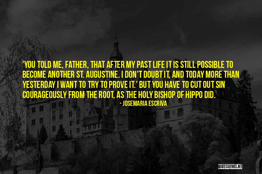 Escriva Quotes By Josemaria Escriva