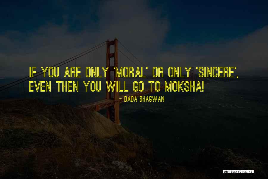 Escuela Moodle Quotes By Dada Bhagwan Escuela Moodle Quotes By Dada Bhagwan