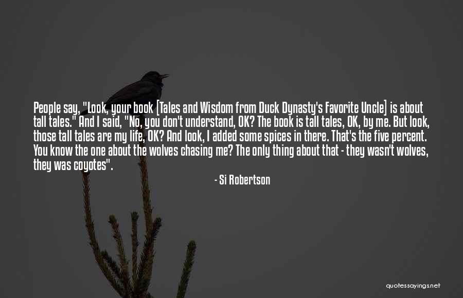 Esculent Root Quotes By Si Robertson Esculent Root Quotes By Si Robertson